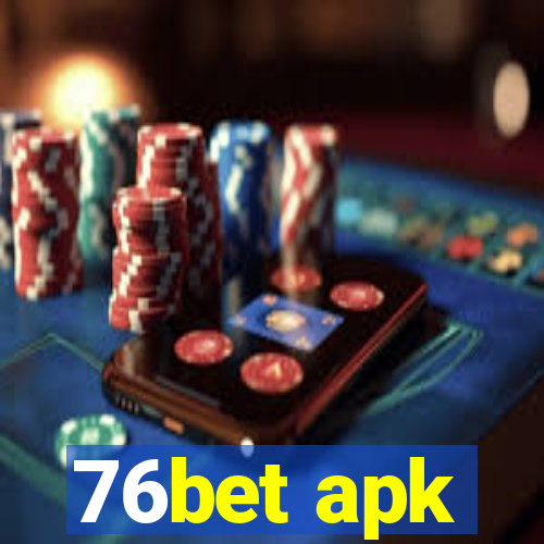 76bet apk
